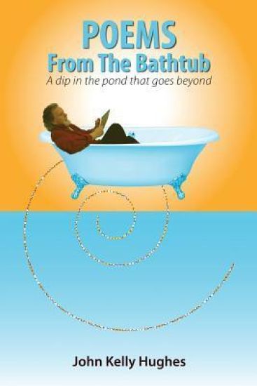 Poems From The Bathtub: A dip in the pond that goes beyond