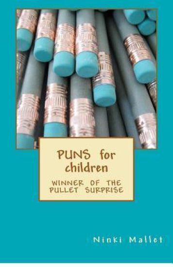 Puns for Children: Winner of the Pullet Surprise