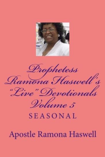 Prophetess Ramona Haswell's "Live" Devotionals - Volume 5: Seasonal