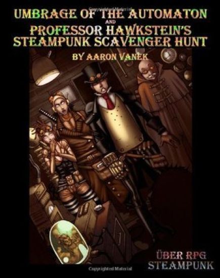 Umbrage of the Automaton and Professor Hawkstein's Steampunk Scavenger Hunt