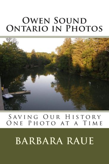 Owen Sound Ontario in Photos: Saving Our History One Photo at a Time