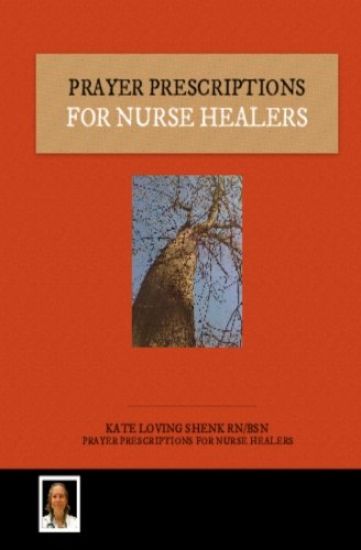 Prayer Prescriptions For Nurse Healers