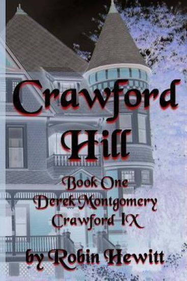 Crawford Hill: Book One: Derek Montgomery Crawford IX