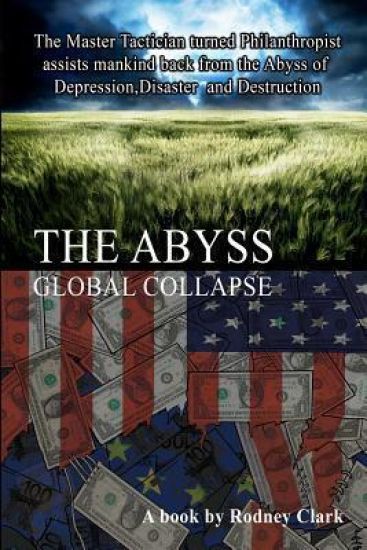 The Abyss: The Master Tactician turned Philanthropist assists mankind back from the Abyss of Depression, Disaster and Destruction