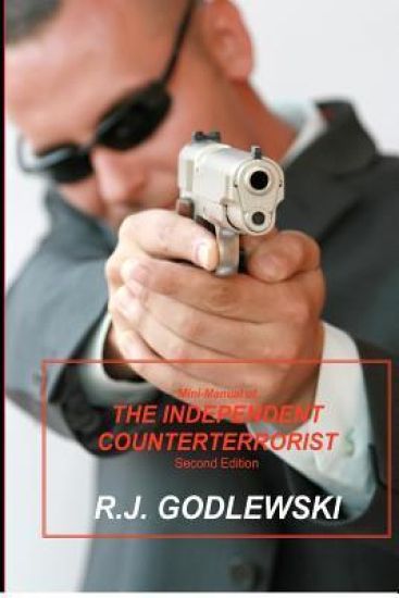 Mini-Manual of The Independent Counterterrorist Second Edition