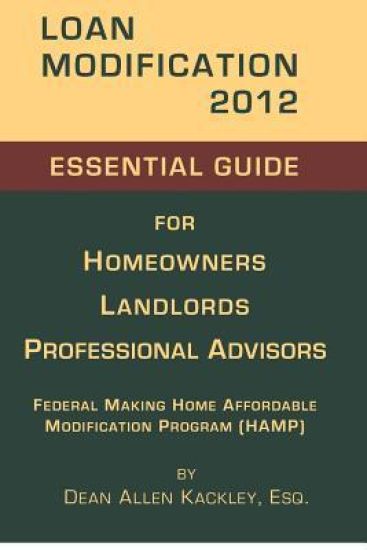 Loan Modification 2012: Essential Guide for Homeowners Landlords Professional Advisors