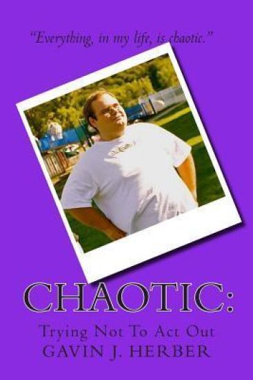 Chaotic: : Trying Not To Act Out