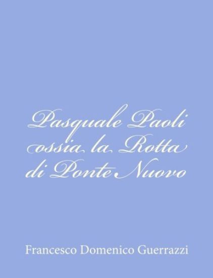 Pasquale Paoli ossia la Rotta di Ponte Nuovo