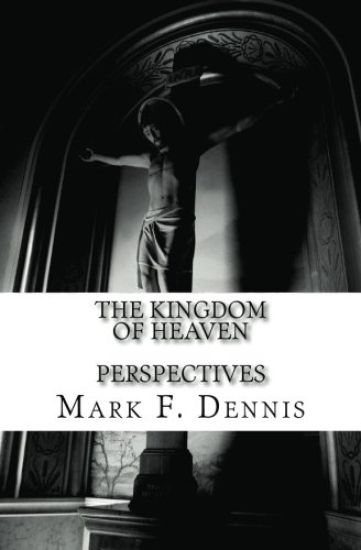 The Kingdom of Heaven: Perspectives