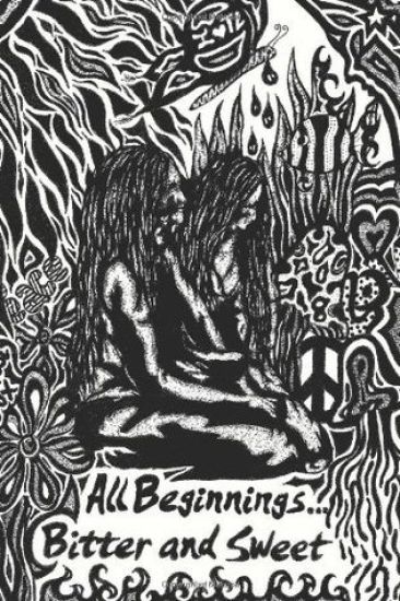 All Beginnings...Bitter and Sweet