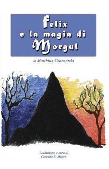 Felix e la magia di Morgul