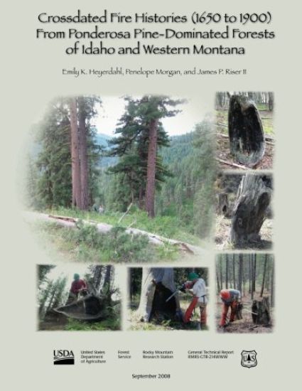 Crossdated Fire Histories (1650-1900) from Ponderosa Pine-Dominated Forests of Idaho and Western Montana