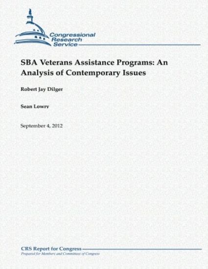 SBA Veterans Assistance Programs: An Analysis of Contemporary Issues