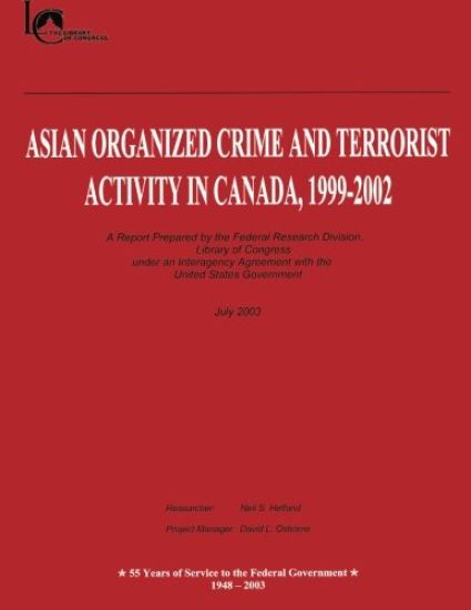 Asian Organized Crime and Terrorist Activity in Canada, 1999-2002