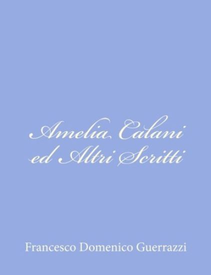 Amelia Calani ed Altri Scritti