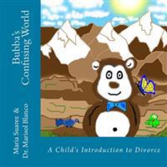 Bubba's Confusing World: A Child's Introduction to Divorce
