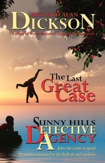 The Last Great Case: A Sunny Hills Detective Agency Story