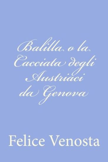 Balilla o la Cacciata degli Austriaci da Genova