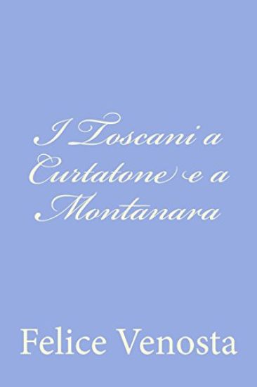 I Toscani a Curtatone e a Montanara