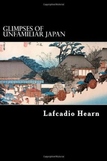 Glimpses of Unfamiliar Japan