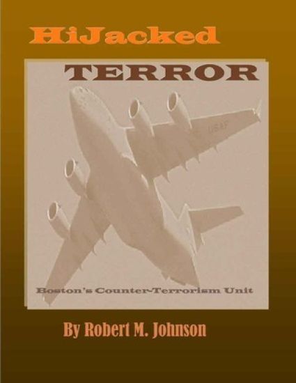 HiJacked TERROR: Boston's Counter-Terrorism Unit