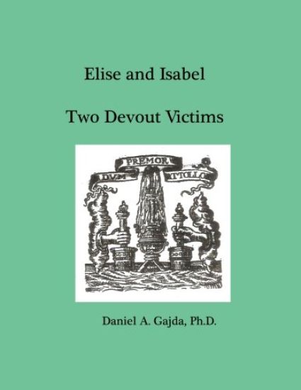 Elise and Isabel, Two Devout Victims