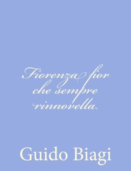 Fiorenza fior che sempre rinnovella