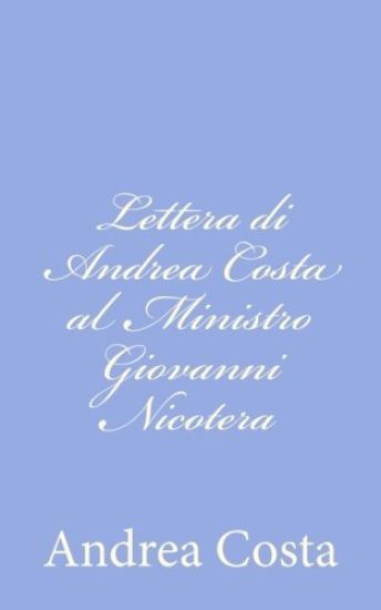Lettera di Andrea Costa al Ministro Giovanni Nicotera