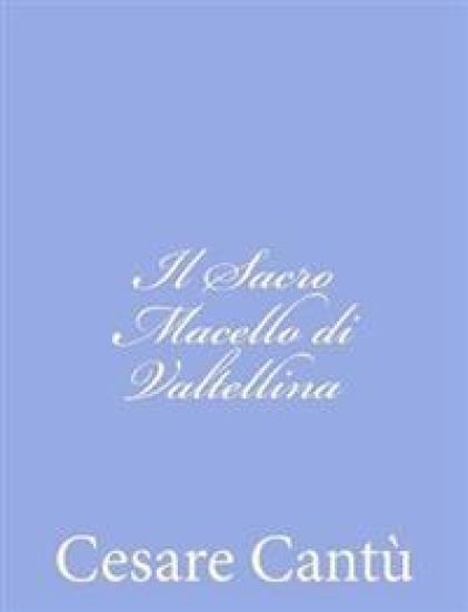 Il Sacro Macello di Valtellina