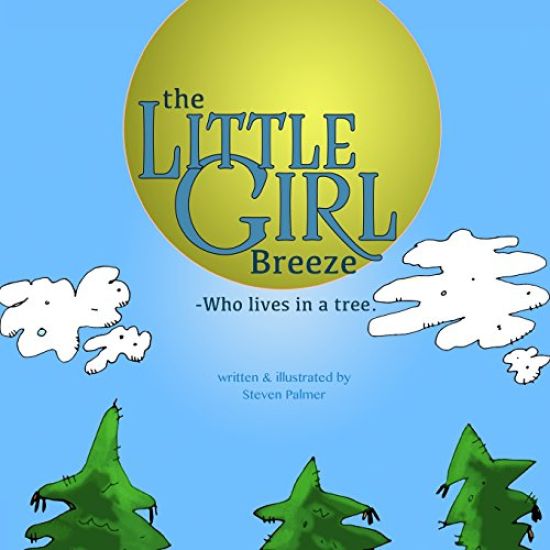 The Little Girl Breeze -Who lives in a tree.