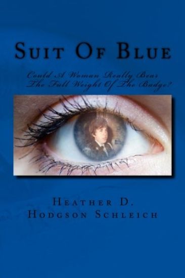 Suit Of Blue: Could A Woman Really Bear The Full Weight Of The Badge?
