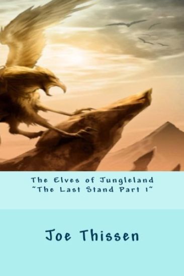 The Elves of Jungleland "The Last Stand Part 1"