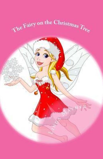 The Fairy on the Christmas Tree: A Fairy Tale