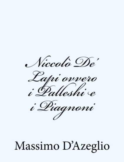 Niccolò De' Lapi ovvero i Palleshi e i Piagnoni