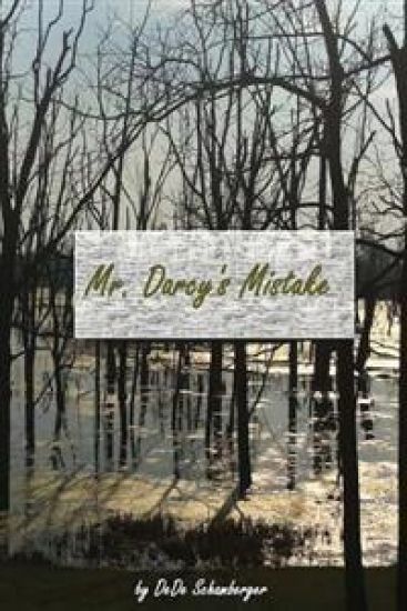 Mr. Darcy's Mistake: A Variation on Pride and Prejudice