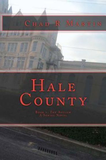 Hale County: Book 1 The Asylum