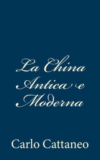La China Antica e Moderna