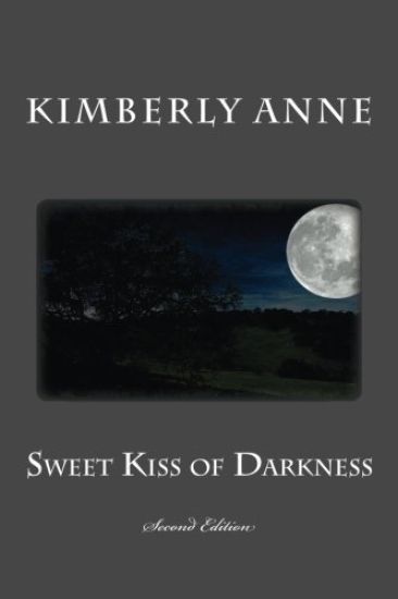 Sweet Kiss of Darkness: Second Edition