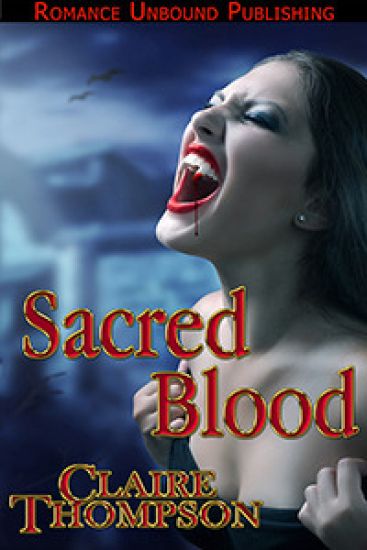 Sacred Blood: Book Three of the True Kin Vampire Tales