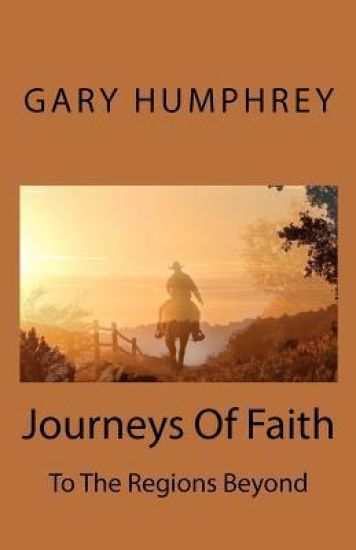 Journeys Of Faith: To The Regions Beyond