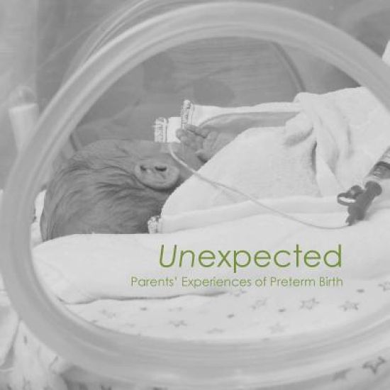 Unexpected: Parents' Experiences of Preterm Birth