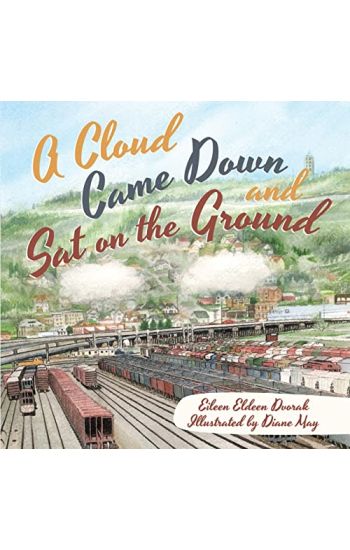 A Cloud Came Down and Sat on the Ground