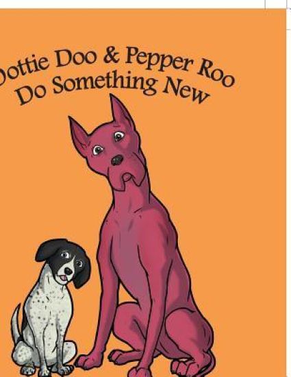 Dottie Doo & Pepper Roo Do Something New