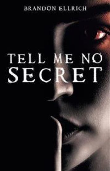 Tell Me No Secret
