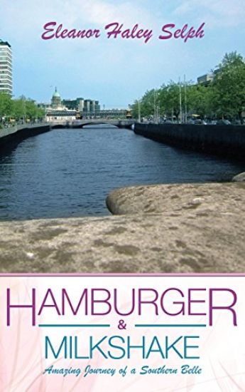 Hamburger & Milkshake: Amazing Journey of a Southern Belle