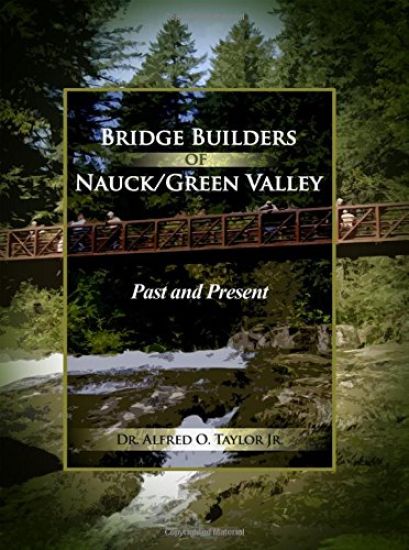 Bridge Builders of Nauck/Green Valley: Past and Present