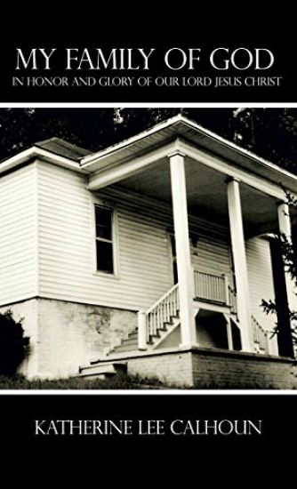 My Family of God: In Honor and Glory of Our Lord Jesus Christ