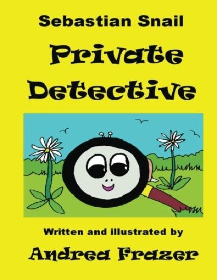 Sebastian Snail - Private Detective: An illustrated Read-It-To-Me Book