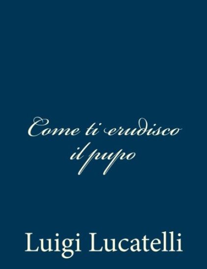 Come ti erudisco il pupo