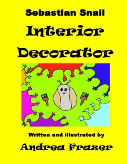 Sebastian Snail - Interior Decorator: An illustrated 'Read It To Me' Book